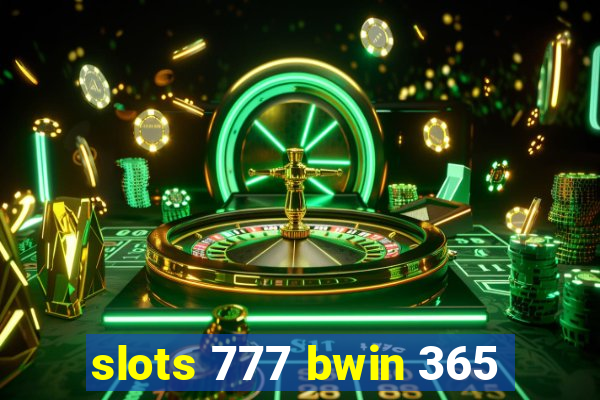 slots 777 bwin 365